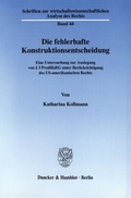 Cover: Die fehlerhafte Konstruktionsentscheidung. - Duncker & Humblot