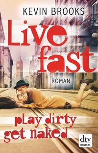 Abbildung von: Live Fast, Play Dirty, Get Naked - dtv
