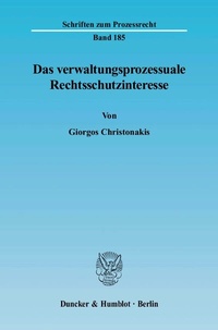Abbildung von: Das verwaltungsprozessuale Rechtsschutzinteresse. - Duncker & Humblot