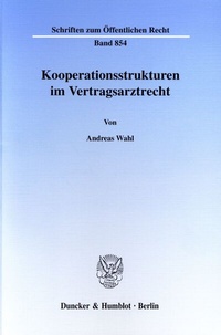 Abbildung von: Kooperationsstrukturen im Vertragsarztrecht. - Duncker & Humblot