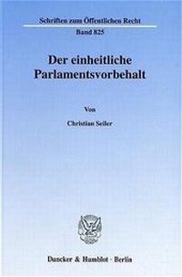 Abbildung von: Der einheitliche Parlamentsvorbehalt. - Duncker & Humblot