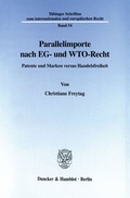 Cover: Parallelimporte nach EG- und WTO-Recht. - Duncker & Humblot