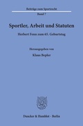 Cover: Sportler, Arbeit und Statuten. - Duncker & Humblot