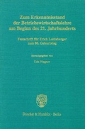 Cover: Zum Erkenntnisstand der Betriebswirtschaftslehre am Beginn des 21. Jahrhunderts. - Duncker & Humblot