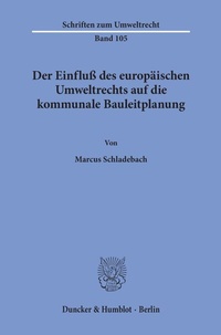 Bild: Der Einfluß des europäischen Umweltrechts auf die kommunale Bauleitplanung. - Duncker & Humblot