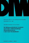 Cover: Der Beitrag ausl&auml;ndischer Investoren zum Aufbau wettbewerbsf&auml;higer Wirtschaftsstrukturen in den neuen Bundesl&auml;ndern. - Duncker & Humblot