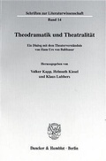 Cover: Theodramatik und Theatralit&auml;t. - Duncker & Humblot