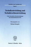 Bild: Technikentwicklung und Technikrechtsentwicklung. - Duncker & Humblot
