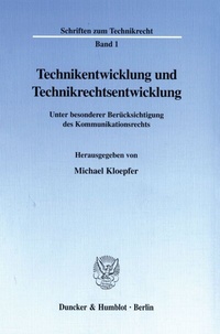 Bild: Technikentwicklung und Technikrechtsentwicklung. - Duncker & Humblot