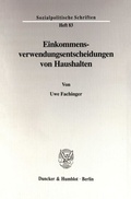 Cover: Einkommensverwendungsentscheidungen von Haushalten. - Duncker & Humblot