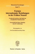 Cover: Formen internationaler Beziehungen in der Fr&uuml;hen Neuzeit. - Duncker & Humblot