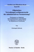 Bild: Allgemeines Verwaltungs(verfahrens)recht der administrativen Normsetzung? - Duncker & Humblot