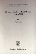 Cover: US-amerikanische Erz&auml;hlkunst 1990-2000. - Duncker & Humblot