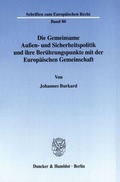Cover: Die Gemeinsame Au&szlig;en- und Sicherheitspolitik und ihre Ber&uuml;hrungspunkte mit der Europ&auml;ischen Gemeinschaft. - Duncker & Humblot