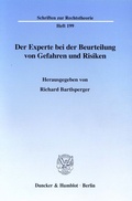 Bild: Der Experte bei der Beurteilung von Gefahren und Risiken. - Duncker & Humblot