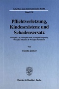 Cover: Pflichtverletzung, Kindesexistenz und Schadensersatz. - Duncker & Humblot