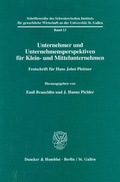 Cover: Unternehmer und Unternehmensperspektiven f&uuml;r Klein- und Mittelunternehmen. - Duncker & Humblot