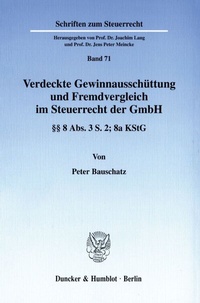 Abbildung von: Verdeckte Gewinnausschüttung und Fremdvergleich im Steuerrecht der GmbH. - Duncker & Humblot