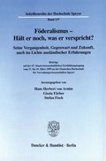 Cover: F&ouml;deralismus - H&auml;lt er noch, was er verspricht? - Duncker & Humblot
