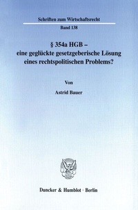 Abbildung von: § 354a HGB - eine geglückte gesetzgeberische Lösung eines rechtspolitischen Problems? - Duncker & Humblot