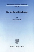 Cover: Die Verdachtsk&uuml;ndigung. - Duncker & Humblot