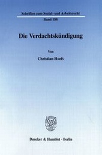 Abbildung von: Die Verdachtskündigung. - Duncker & Humblot