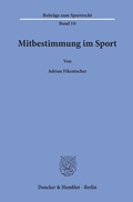 Cover: Mitbestimmung im Sport. - Duncker & Humblot