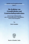 Cover: Die Kollision von Grundfreiheiten und Gemeinschaftsgrundrechten. - Duncker & Humblot