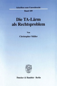 Abbildung von: Die TA-Lärm als Rechtsproblem. - Duncker & Humblot