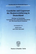 Cover: Geschichte und Gegenwart der Rentenversicherung in Deutschland. - Duncker & Humblot