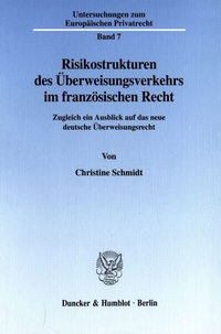 Abbildung von: Risikostrukturen des Überweisungsverkehrs im französischen Recht. - Duncker & Humblot