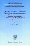 Cover: &Ouml;ffentlich-rechtliche Anstalten als abh&auml;ngige Konzernunternehmen. - Duncker & Humblot