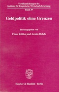 Cover: Geldpolitik ohne Grenzen. - Duncker & Humblot