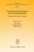 Cover: Zentralismus und F&ouml;deralismus im 19. und 20. Jahrhundert. - Duncker & Humblot