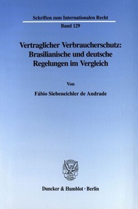 Abbildung von: Vertraglicher Verbraucherschutz: Brasilianische und deutsche Regelungen im Vergleich. - Duncker & Humblot