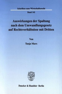 Abbildung von: Auswirkungen der Spaltung nach dem Umwandlungsgesetz auf Rechtsverhältnisse mit Dritten. - Duncker & Humblot