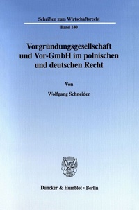 Abbildung von: Vorgründungsgesellschaft und Vor-GmbH im polnischen und deutschen Recht. - Duncker & Humblot