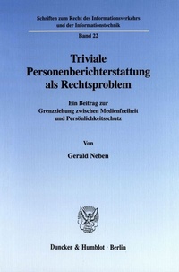 Abbildung von: Triviale Personenberichterstattung als Rechtsproblem. - Duncker & Humblot