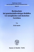 Cover: Rechtsschutz bei gemeinschaftswidrigen Beihilfen vor europ&auml;ischen und deutschen Gerichten. - Duncker & Humblot