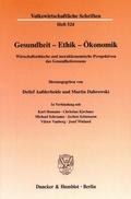 Cover: Gesundheit - Ethik - &Ouml;konomik. - Duncker & Humblot