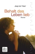 Cover: Behalt das Leben lieb - dtv