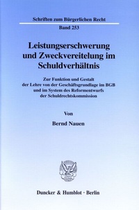 Bild: Leistungserschwerung und Zweckvereitelung im Schuldverhältnis. - Duncker & Humblot