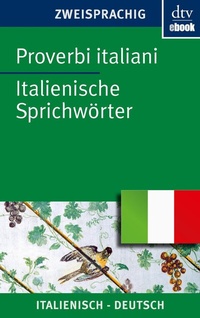 Abbildung von: Proverbi italiani Italienische Sprichwörter - dtv