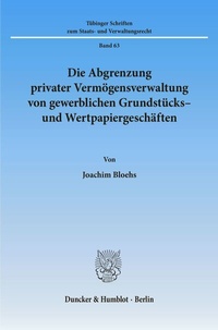Abbildung von: Die Abgrenzung privater Vermögensverwaltung von gewerblichen Grundstücks- und Wertpapiergeschäften. - Duncker & Humblot