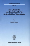Cover: Zur "Relativit&auml;t der Rechtsbegriffe" in strafrechtlichen Tatbest&auml;nden. - Duncker & Humblot