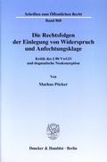 Cover: Die Rechtsfolgen der Einlegung von Widerspruch und Anfechtungsklage. - Duncker & Humblot