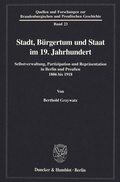 Cover: Stadt, B&uuml;rgertum und Staat im 19. Jahrhundert. - Duncker & Humblot