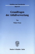 Bild: Grundfragen der Abfallverwertung. - Duncker & Humblot