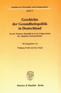Cover: Geschichte der Gesundheitspolitik in Deutschland. - Duncker & Humblot