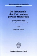 Bild: Die Privatstrafe - eine Untersuchung privater Strafzwecke. - Duncker & Humblot
